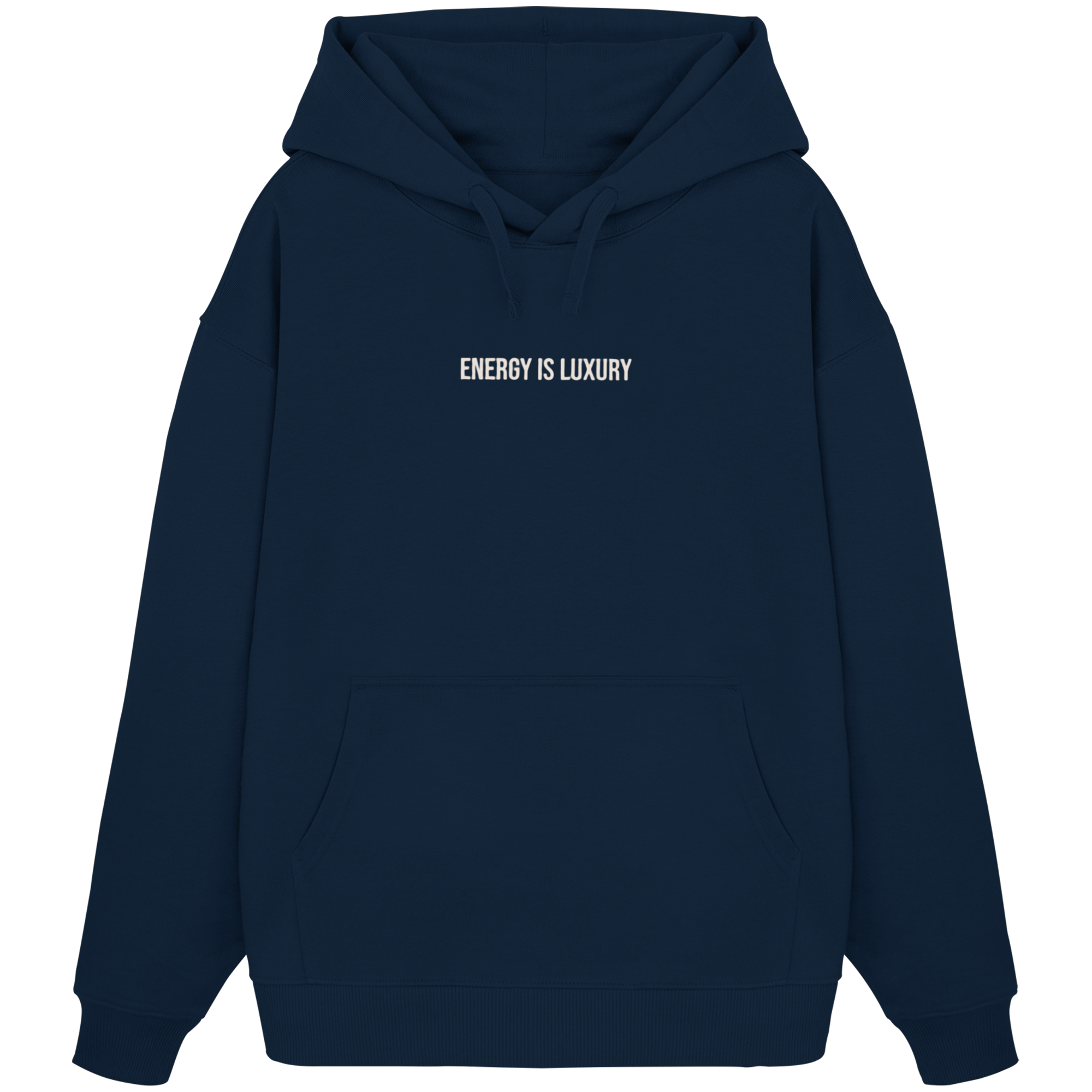 Energy is Luxury Hoodie - navy - Organic Oversize Hoodie