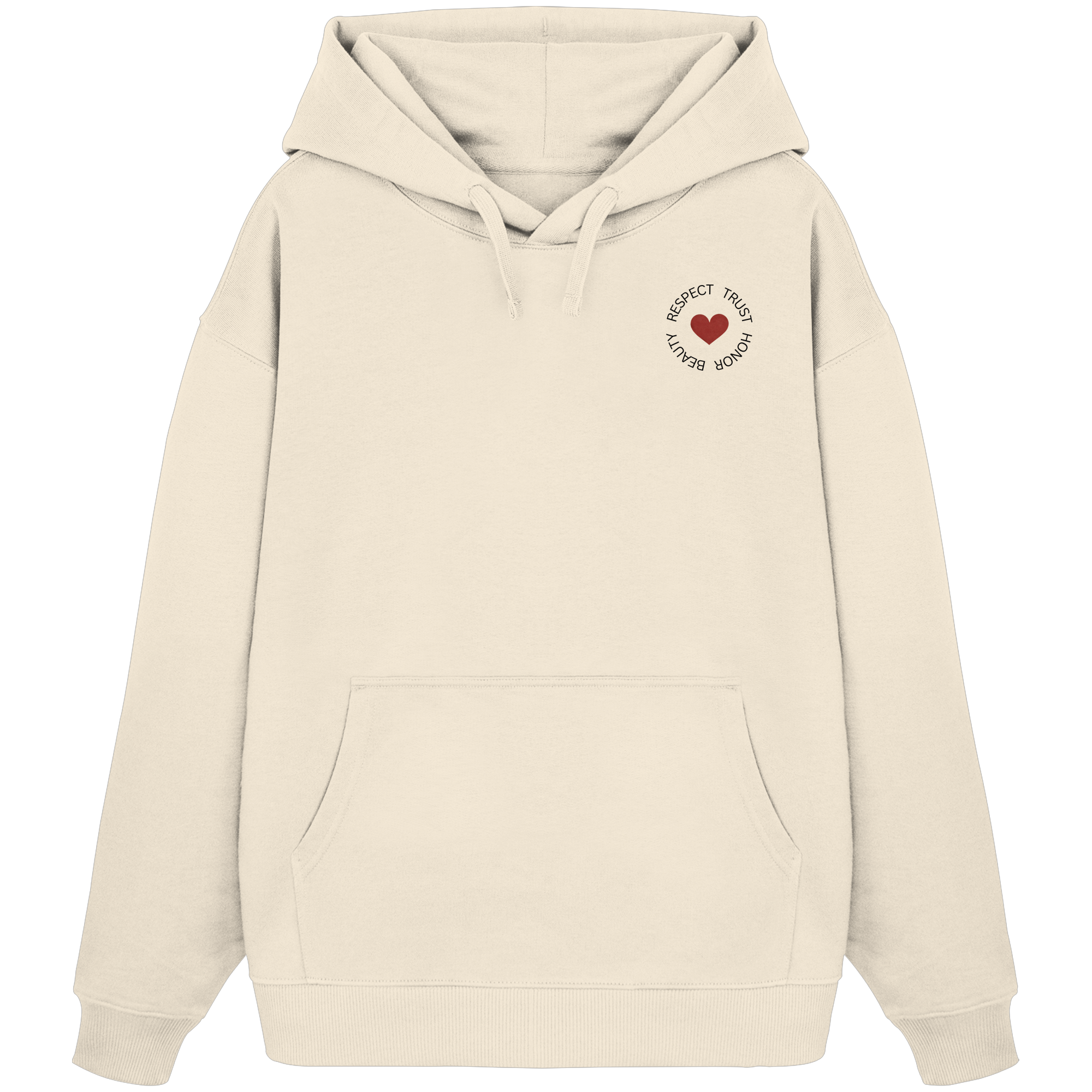 Respect, Trust, Honor, Beauty Hoodie - natural raw - Organic Oversize Hoodie
