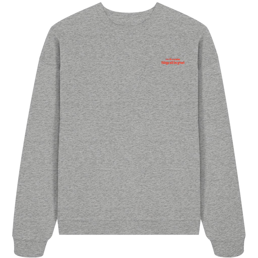 Love Life Everyday Sweatshirt - grey - Organic Oversize Sweatshirt