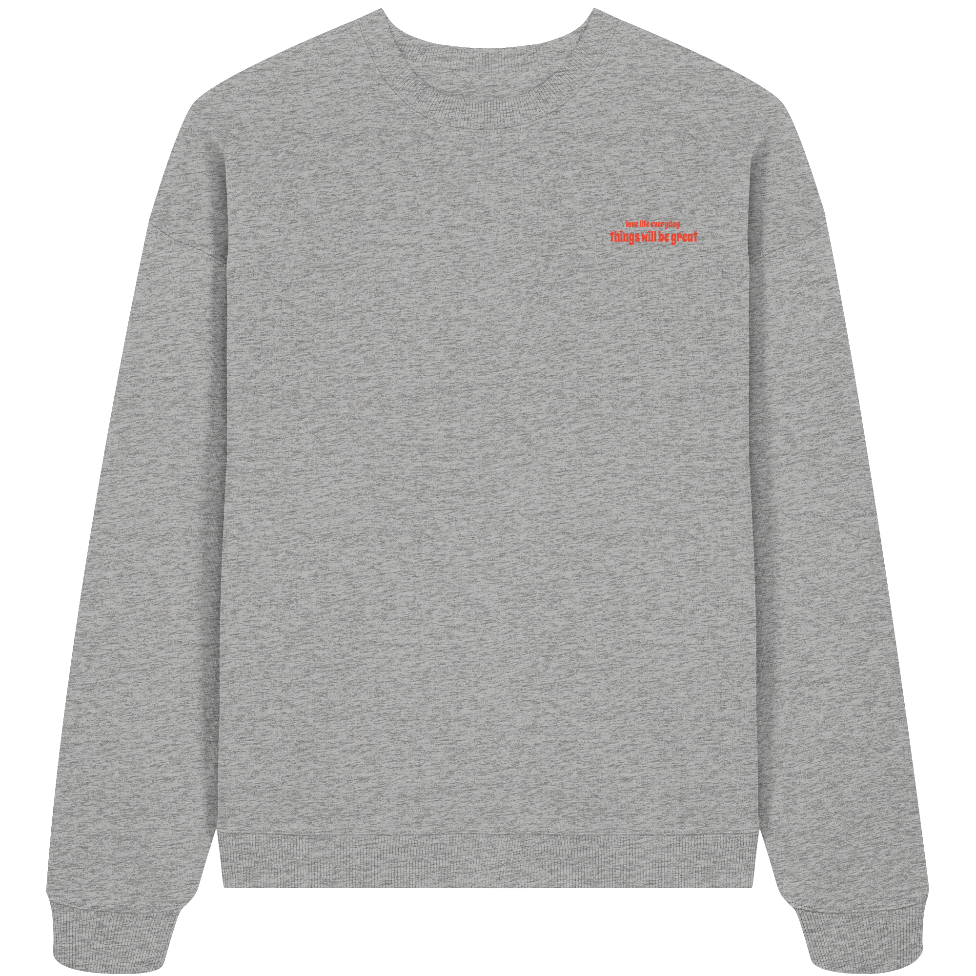 Love Life Everyday Sweatshirt - grey - Organic Oversize Sweatshirt
