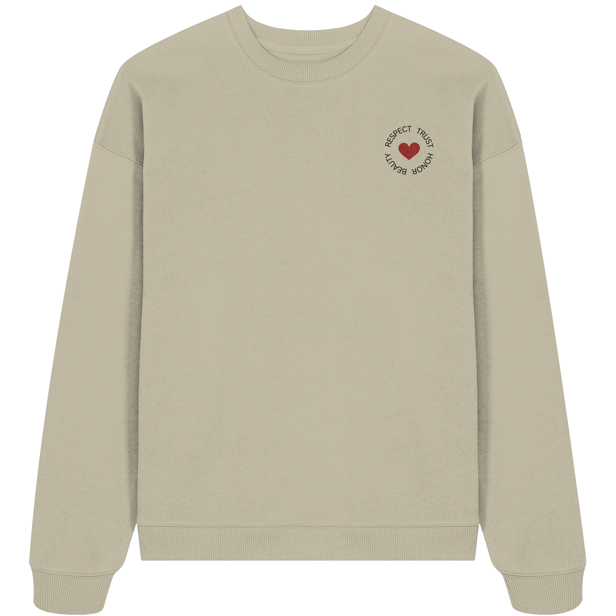 Respect Trust Honor Beauty Sweatshirt - stone - Organic Oversize Sweatshirt